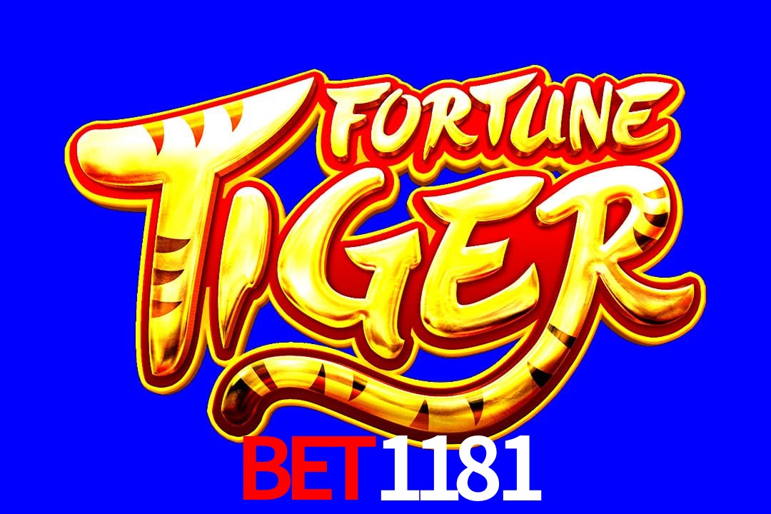 Exótico com Jogo Fortune Tiger no Bet1181